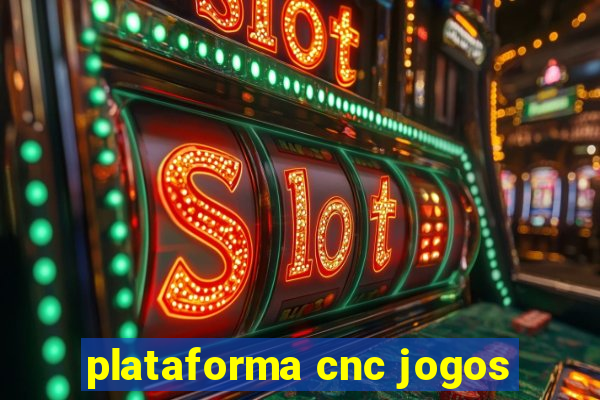 plataforma cnc jogos